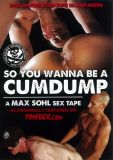 SO YOU WANNA BE A CUMDUMP DVD