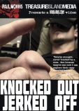 KNOCKED OUT & JERKED OFF DVD