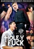 The HOLE-Y FUCK DVD   ~ Bareback Me Daddy